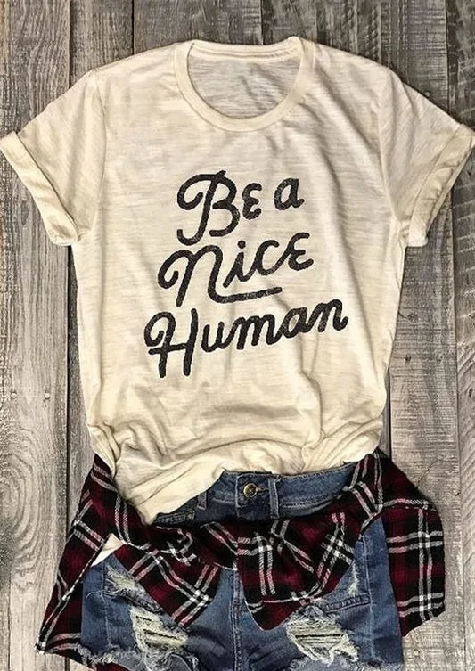 Be a Nice Human T-Shirt for Women